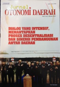 Image of Jurnal otonomi daerah dialog yang intensif, memantapkan proses desentralisasi dan sinergi pembangunan antar daerah vol. 2. no. 1. 2002