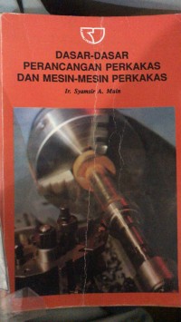 Image of Dasar-dasar perencanaan perkakas dan mesin-mesin perkakas