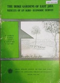 Image of The home gardens of east java : result of and agro - economic survey