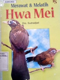 Image of Merawat & melatih Hwa Mei