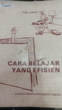 Image of Cara belajar yang efisien : sebuah buku pegangan untuk mahasiswa Indonesia