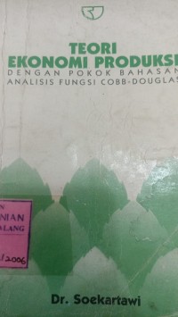 Image of Teori ekonomi produksi dengan pokok bahasan analisis Cobb-Douglas