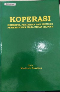 Image of Koperasi : konsepsi, pemikiran dan peluang pembangunan masa depan bangsa