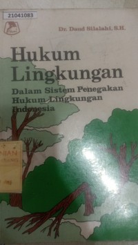 Image of Hukum lingkungan : dalam sistem penegakan hukum lingkungan Indonesia