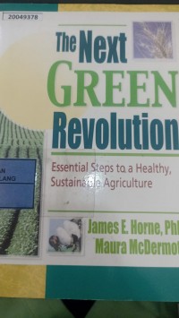 Image of The Next green revolution : essential steps to a healthy, sustainable agriculture
