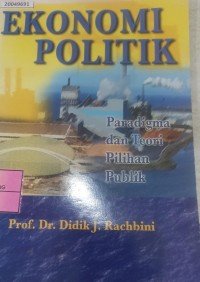 Image of Ekonomi politik : paradigma dan teori pilihan publik