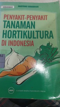 Image of Penyakit penyakit tanaman hortikultura di indonesia