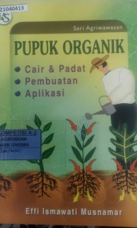 Image of Pupuk organik : cair & padat, pembuatan, aplikasi