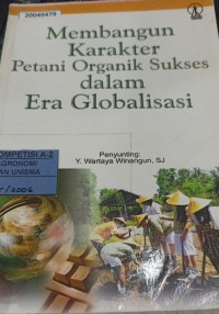 Image of Membangun karakter petani organik sukses dalam era globalisasi