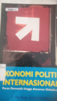 Image of Ekonomi politik internasional: peran domestik hingga ancaman globalisasi