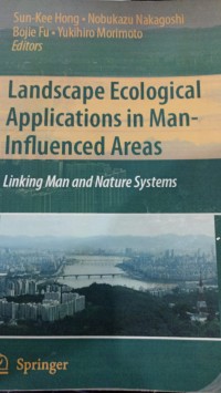 Image of Landscape ecological applications in man-influenced areas : linking man and nature systems