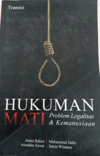 Image of Hukuman mati : problem legalitas & kemanusiaan