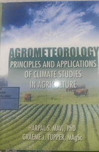 Image of Agrometerorology principles and applications of climate studies in agriculture