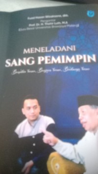Image of Meneladani sang pemimpin: berfikir besar, berjiwa besar, berkarya besar