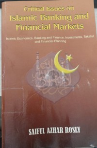 Image of Critical issues on islamic banking and financial markets: islamic economic, banking and finance, investment, tafakul and financial planing