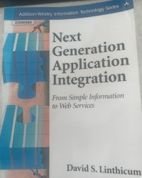 Image of Next generation application integration : from simple information to Web services