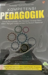 Image of Kompetensi pedagogik : untuk peningkatan dan penilaian kinerja guru dalam rangka implementasi kurikulum nasional