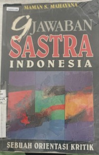 Image of 9 Jawaban sastra Indonesia:Sebuah orientasi kritik