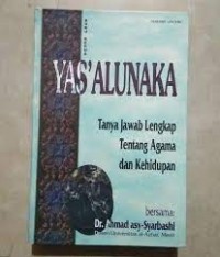 Image of Yas'alunaka : tanya jawab lengkap tentang agama dan kehidupan (buku kedua)