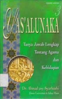 Image of Yas'alunaka : tanya jawab lengkap tentang agama dan kehidupan (buku ketiga)