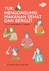 Image of Yuk, mengonsumsi makanan sehat dan bergizi: panduan makan sehat untuk remaja