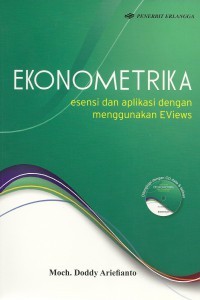 Image of Ekonometrika: esensi dan aplikasi dengan menggunakan eviews
