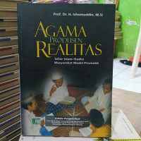 Image of Agama produsen realitas : tafsir Islam-tradisi masyarakat model prismatik
