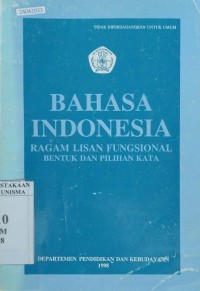 Image of Bahasa Indonesia ragam lisan fungsional bentuk dan pilihan kata