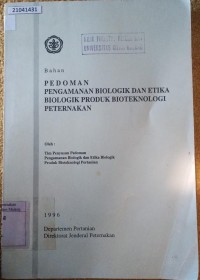 Image of Bahan pedoman pengamanan biologik dan etika biologik produk bioteknologi peternakan