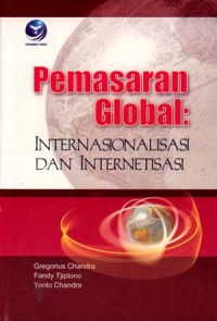 Image of Pemasaran global: internasionalisasi dan internetisasi