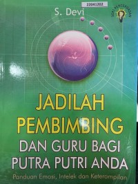 Image of Jadilah pembimbing dan guru bagi putra putri anda: panduan emosi, intelek dan keterampilan