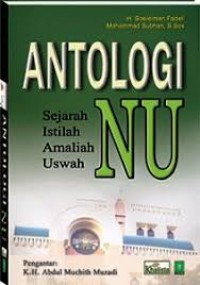 Image of Antologi sejarah istilah amaliah uswah NU
