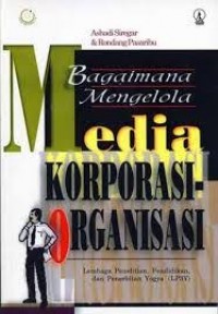 Image of Bgaimana mengelola media korporasi-organisasi
