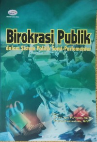 Image of Birokrasi publik dalam sistem politik semi-parlemen