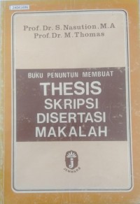 Image of Buku penuntun membuat thesis skripsi disertasi makalah