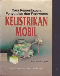 Image of Cara pemeriksaan, penyetelan dan perawatan kelistrikan mobil
