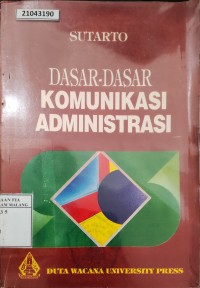 Image of Dasar-dasar komunikasi administrasi
