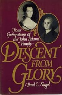 Image of Descent from glory: four generations of the John Adams family
