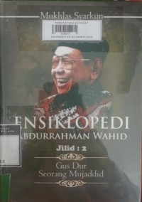 Image of Ensiklopedi Abdurrahman Wahid (Gus Dur Seorang Mujtahid)