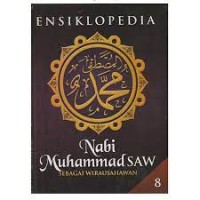 Image of Ensiklopedia Nabi Muhammad: sebagai wirausahawan Jilid 8