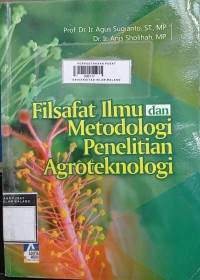Image of Filsafat ilmu dan metodologi penelitian agroteknologi