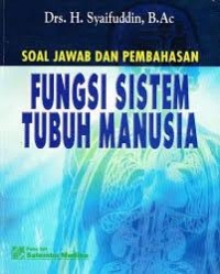 Image of Fungsi sistem tubuh manusia: soal jawab dan pembahasan