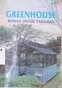 Image of Greenhouse: rumah untuk tanaman