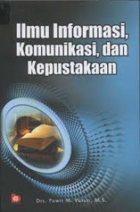 Image of Ilmu informasi, komunikasi, dan kepustakaan