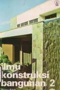 Image of Ilmu konstruksi bangunan 2