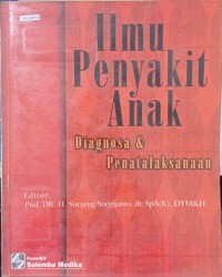 Image of Ilmu penyakit anak, diagnosa & penatalaksanaan