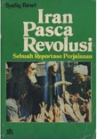 Image of Iran pasca revolusi : sebuah reportase perjalanan