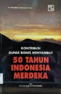 Image of Kontribusi dunia bIsnis menyambut 50 tahun Indonesia merdeka