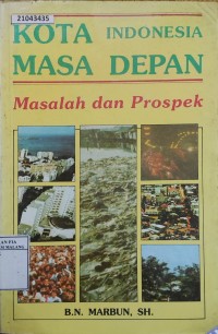 Image of Kota Indonesia masa depan: masalah dan prospek