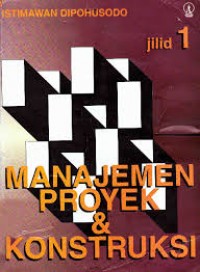 Image of Manajemen proyek dan konstruksi  (jilid 1)